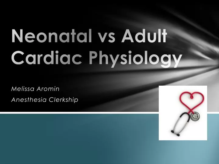 neonatal vs adult cardiac physiology