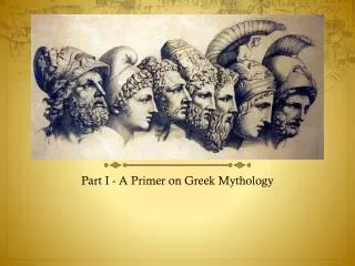 Part I - A Primer on Greek Mythology