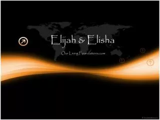 Elijah &amp; Elisha