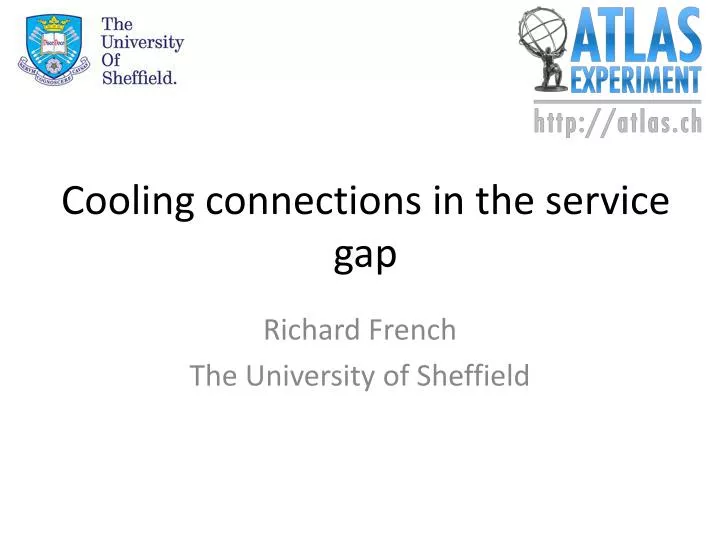 cooling connections in the service gap