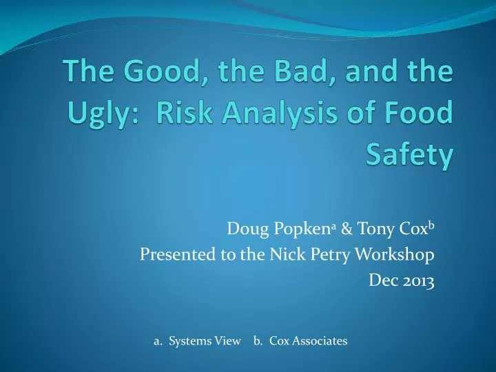 the good the bad and the ugly risk analysis of food safety