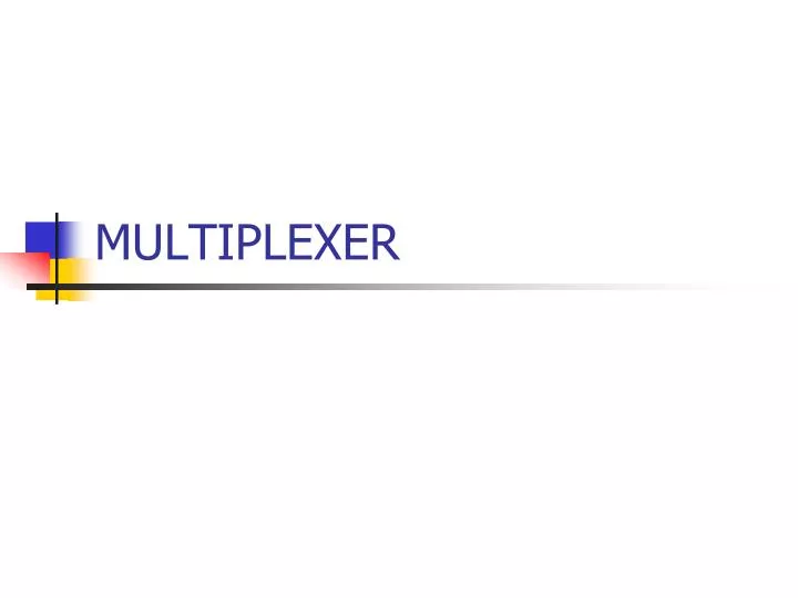 multiplexer