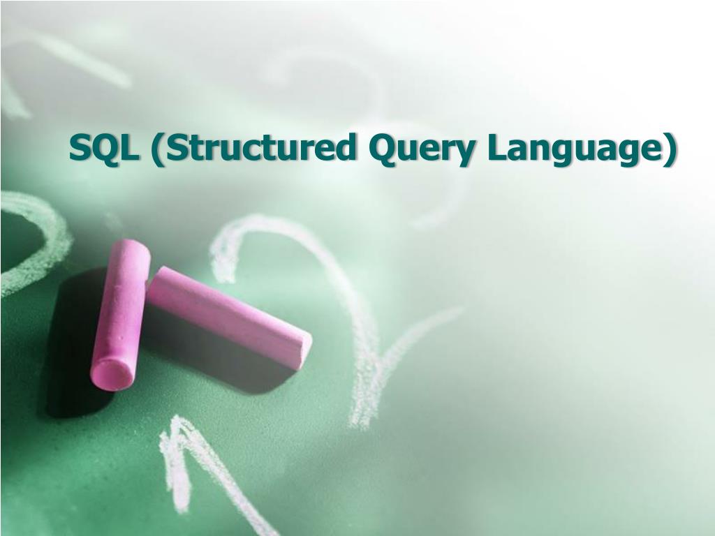 PPT - SQL (Structured Query Language) PowerPoint Presentation, free ...