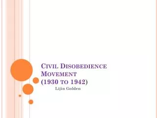 Civil Disobedience Movement (1930 to 1942 )