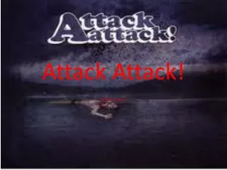 Attack Attack !