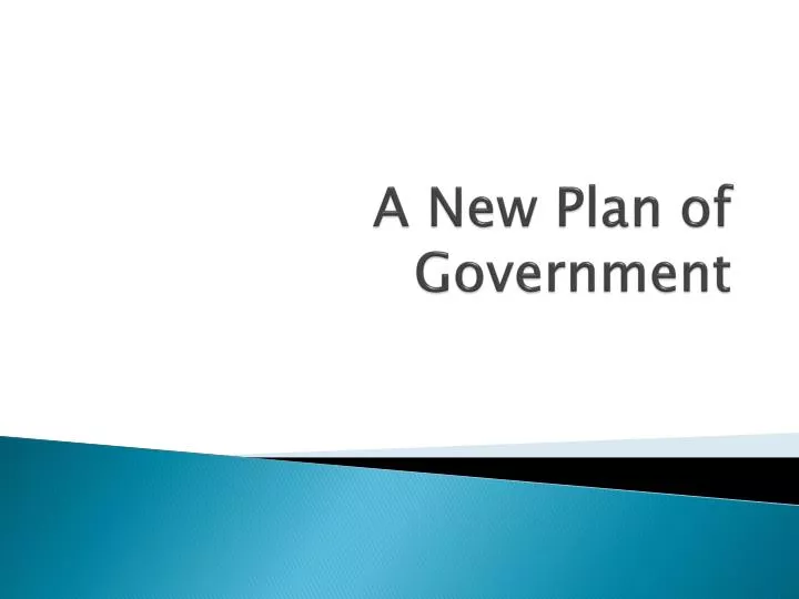 a new plan of government