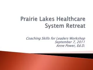 Prairie Lakes Healthcare System Retreat