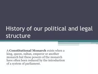 History of our political and legal structure