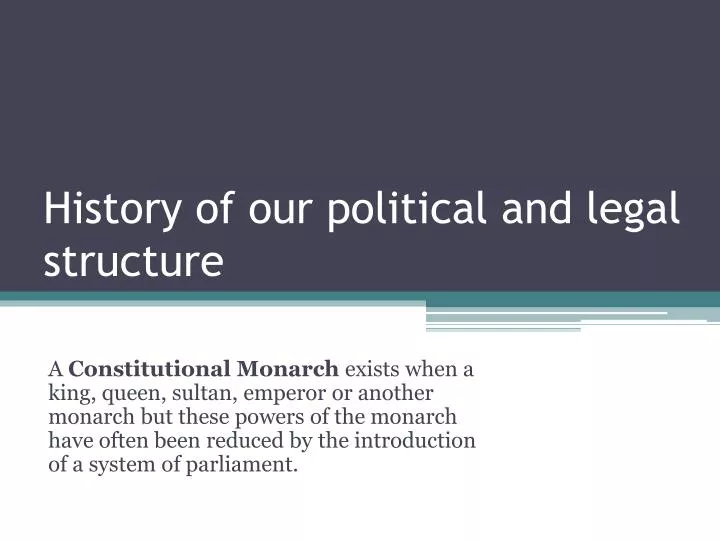 history of our political and legal structure