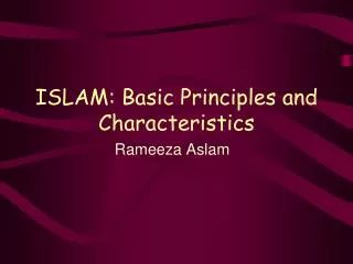 ISLAM: Basic Principles and Characteristics