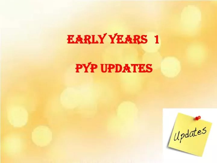 early years 1 pyp updates