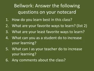 Bellwork : Answer the following questions on your notecard