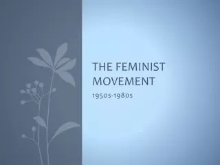The Feminist movement