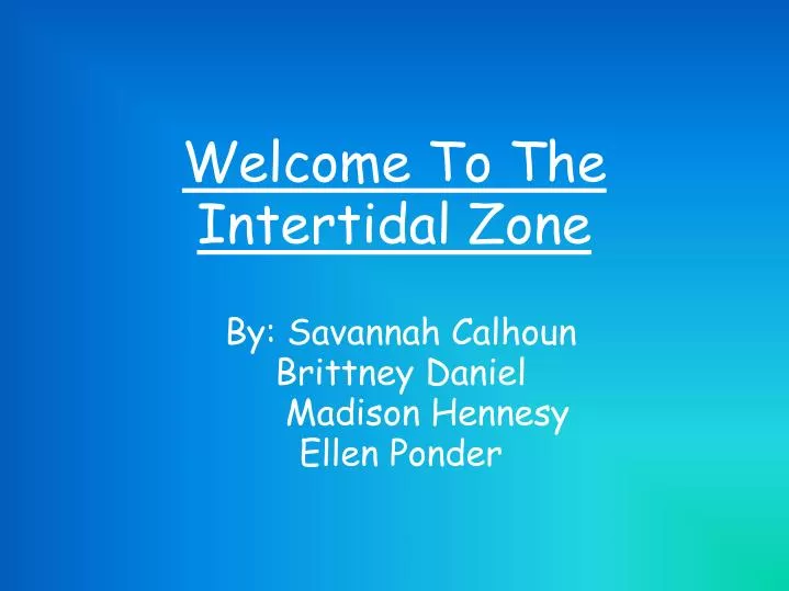 welcome to the intertidal zone