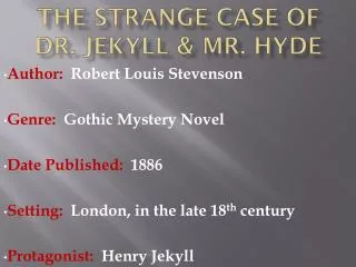 The strange case of dr. jekyll &amp; mr. hyde