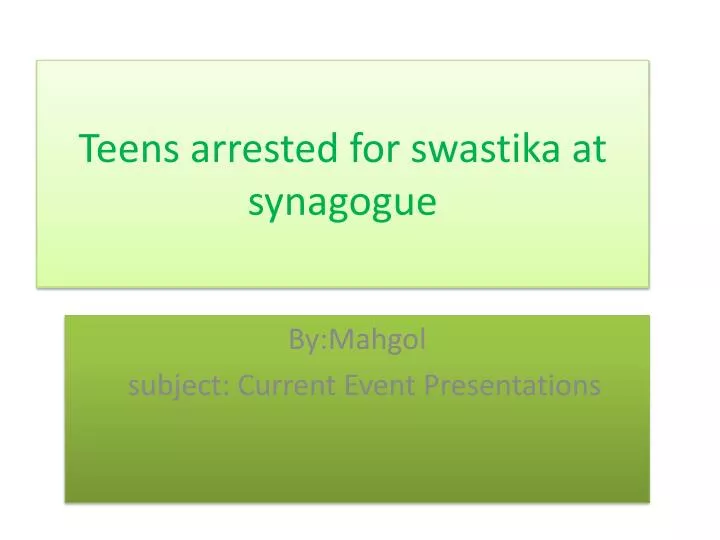 teens arrested for swastika at synagogue