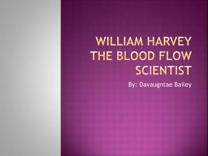 william harvey the blood flow scientist