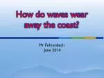 How do waves wear away the coast? - slide 1