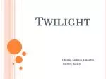 Twilight - slide 1
