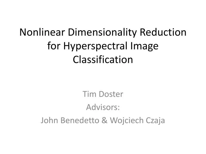 nonlinear dimensionality reduction for hyperspectral image classification