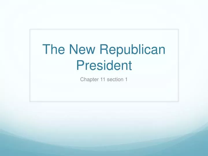 the new republican president