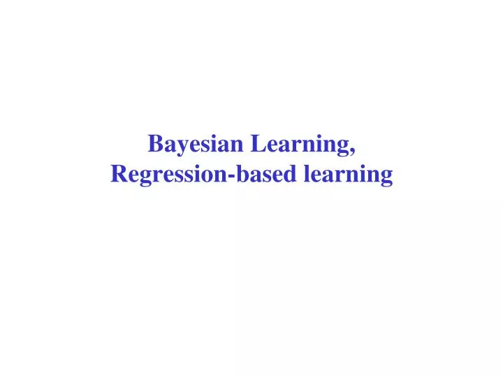 bayesian learning regression based learning