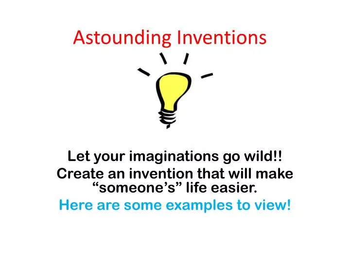 astounding inventions