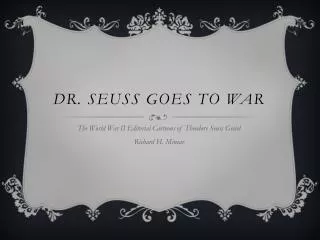 Dr. Seuss Goes to War