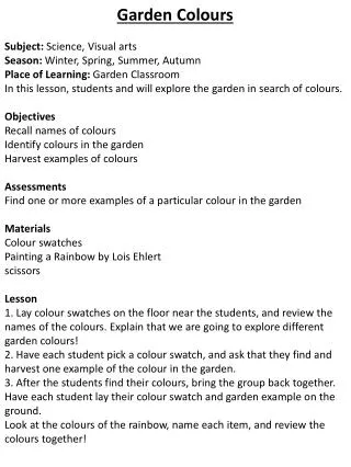 Garden Colours Subject : Science , Visual arts Season: Winter, Spring, Summer, Autumn