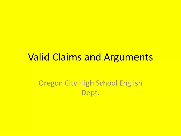 valid claims and arguments