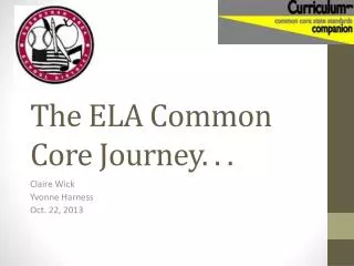 The ELA Common Core Journey. . .