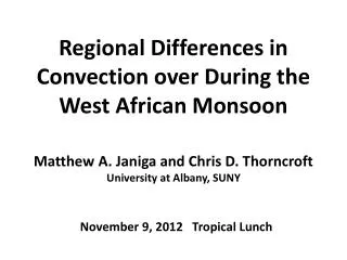 Regional Differences in Convection over During the West African Monsoon