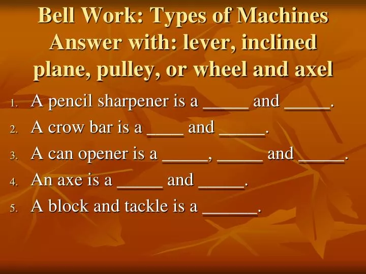 bell work types of machines answer with lever inclined plane pulley or wheel and axel