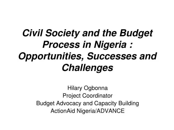 civil society and the budget process in nigeria opportunities successes and challenges