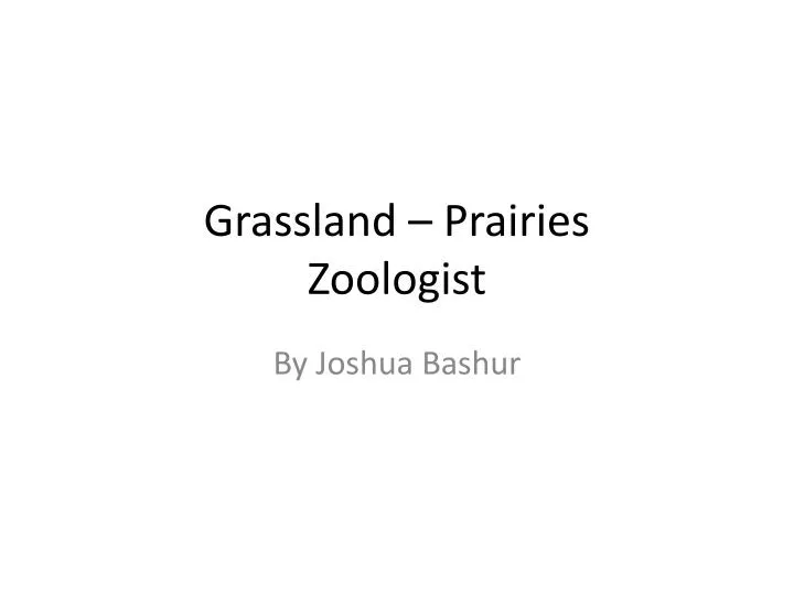 grassland prairies zoologist