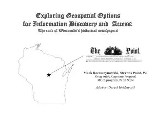 Mark Rozmarynowski, Stevens Point, WI Geog 596A, Capstone Proposal MGIS program, Penn State