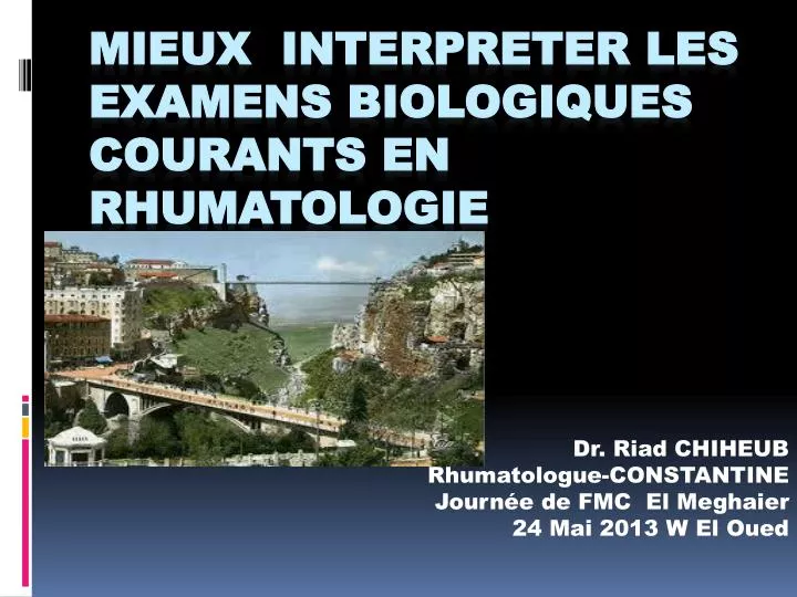 dr riad chiheub rhumatologue constantine journ e de fmc el meghaier 24 mai 2013 w el oued