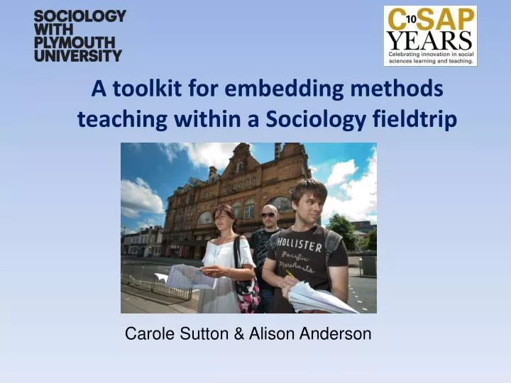 a toolkit for embedding methods teaching within a sociology fieldtrip