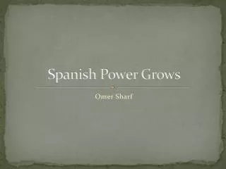 Spanish Power Grows
