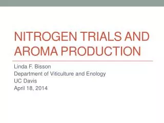 Nitrogen Trials and Aroma Production