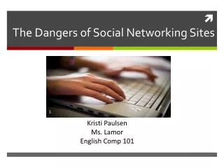 The Dangers of Social Networking Sites