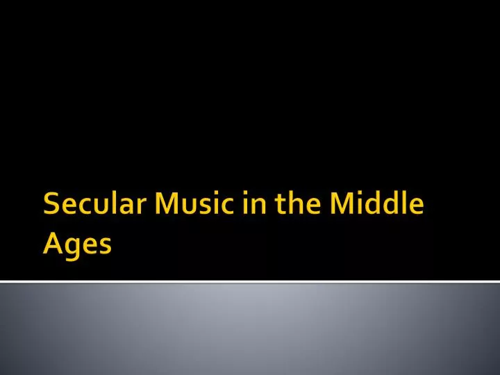 secular music in the middle ages