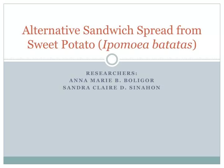 alternative sandwich spread from sweet potato ipomoea batatas