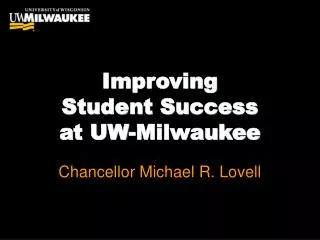 Improving Student Success at UW-Milwaukee