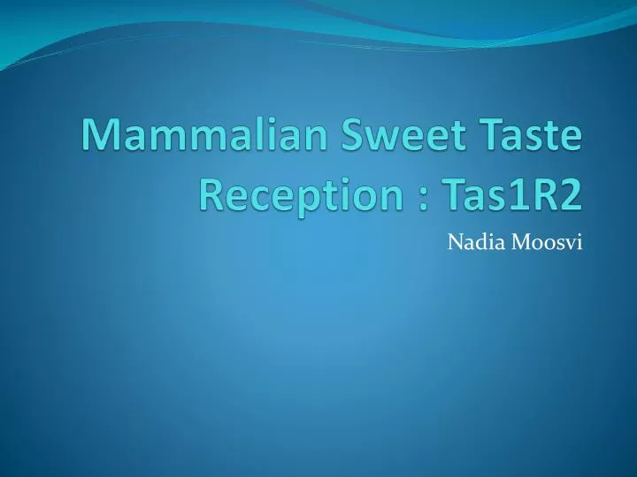 mammalian sweet taste reception tas1r2