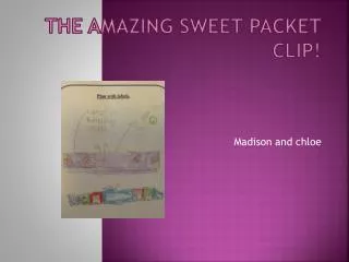 The amazing sweet packet clip!