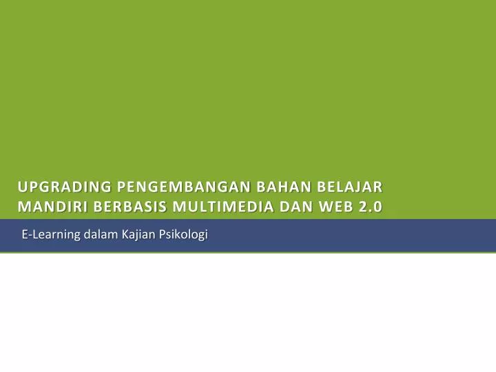 upgrading pengembangan bahan belajar mandiri berbasis multimedia dan web 2 0