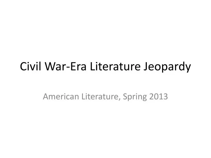 civil war era literature jeopardy