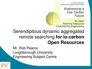 Serendipitous dynamic aggregated remote searching for lo-carbon Open Resources