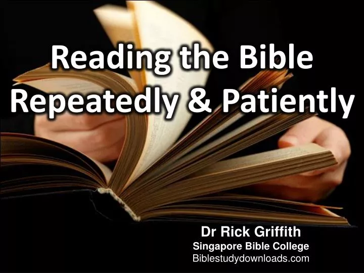 reading the bible repeatedly patiently
